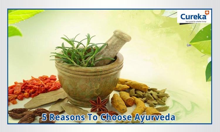 5 Reasons To Choose Ayurveda