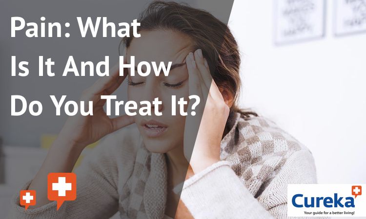 Pain: What Is It And How Do You Treat It?