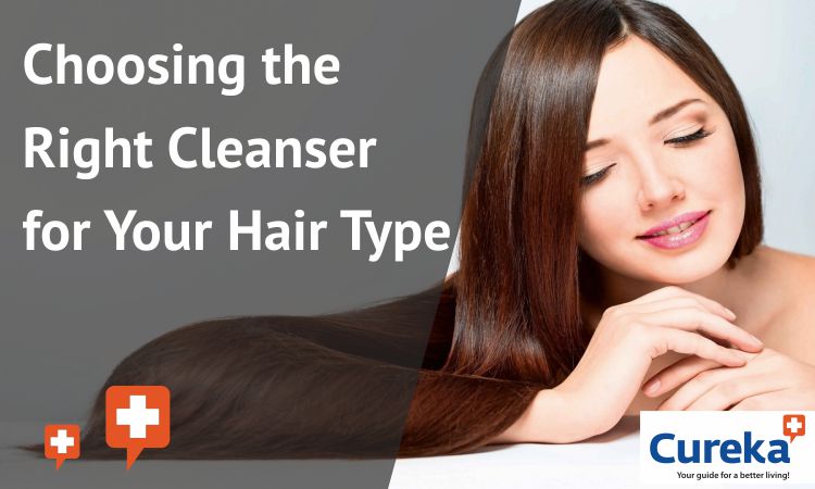 Choosing the Right Cleanser for Your Hair Type