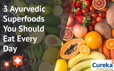 3 Ayurvedic Superfoods You Should Eat Every Day