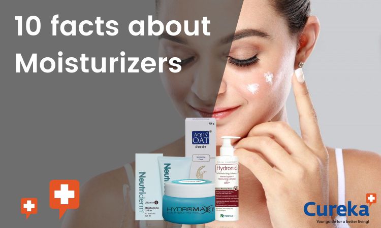 10 facts about Moisturizers