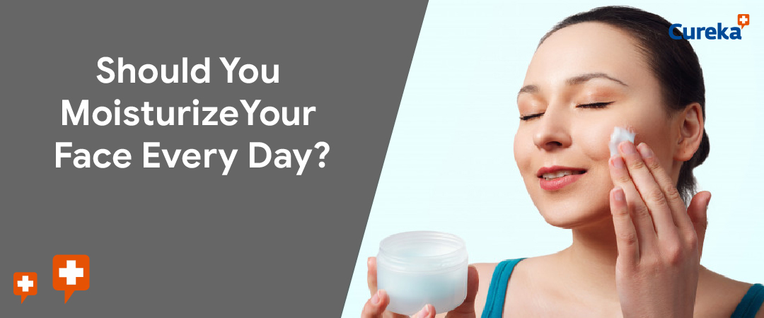 Should You Moisturize Your Face Every Day?