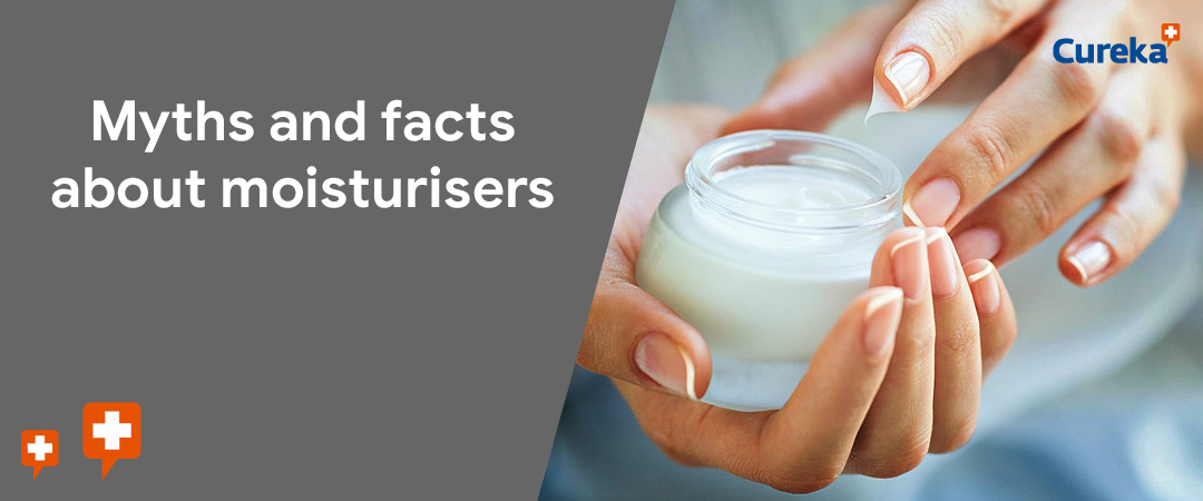 Myths and facts about moisturisers