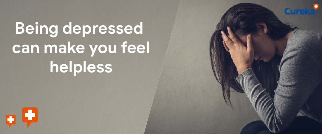 Being depressed can make you feel helpless