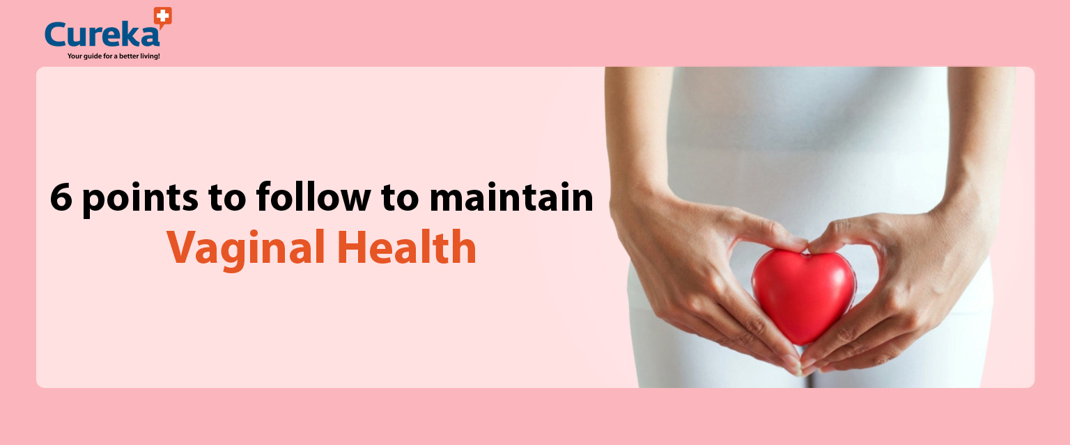 6 Points to Follow to Maintain Vaginal Health