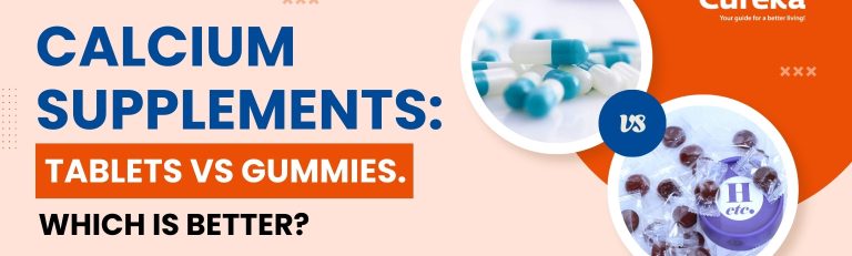 Calcium Supplements: Tablets Vs Gummies. Which is Better?
