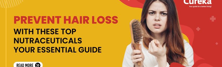 Prevent Hair Loss with These Top Nutraceuticals Your Essential Guide
