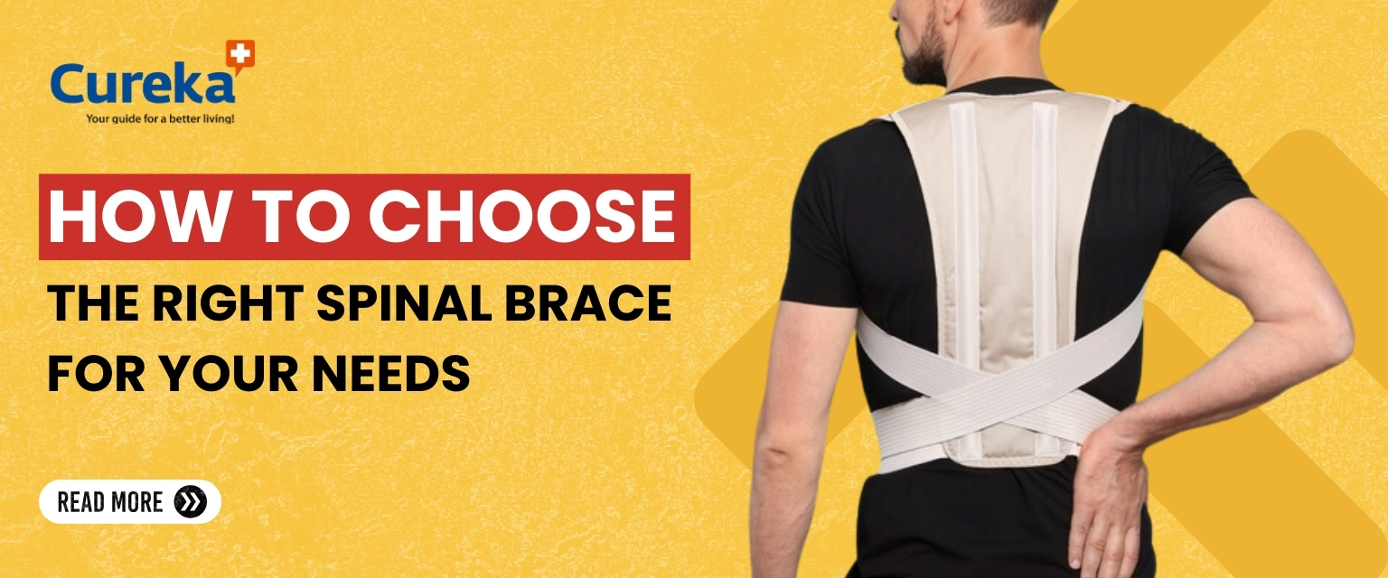 How to Choose the Right Spinal Braces for Your Needs