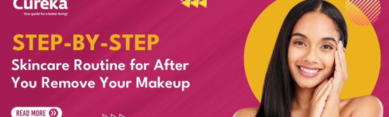 Step by step skincare routine after you remove your makeup