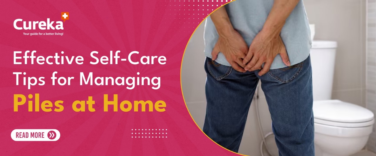 Effective Self-Care Tips for Managing Piles at Home