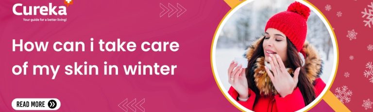 How to Take Care of My Skin in Winter?