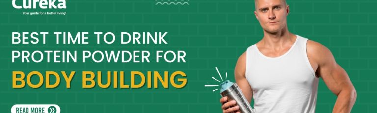 Best Time to Drink Protein Powder for Body building