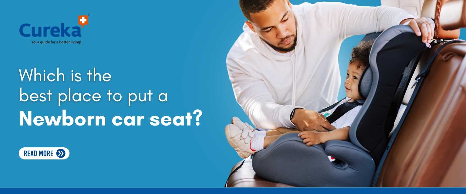 Which is the Best Place to Put a Newborn Car Seat?