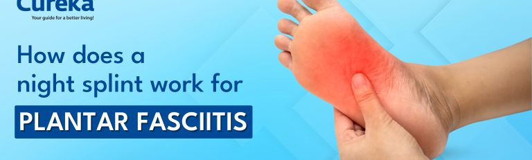 How Does a Night Splint Work for Plantar Fasciitis?