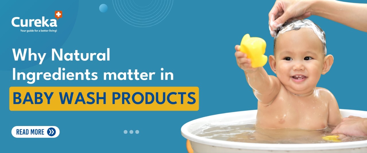 Why Natural Ingredients Matter in Baby Wash Products