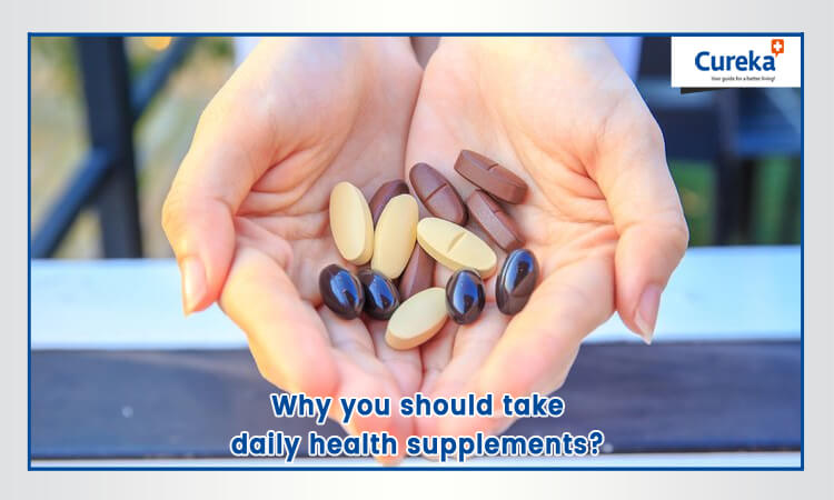 Why you Should Take Daily Health Supplements?