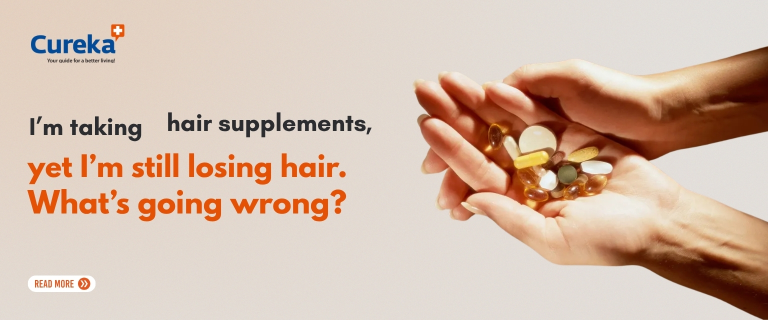I’m Taking Hair Supplements, Yet I’m Still Losing Hair – What’s Going Wrong?
