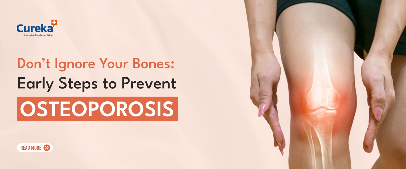 Don’t Ignore Your Bones: Early Steps to Prevent Osteoporosis