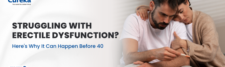 Struggling with Erectile Dysfunction? Here’s Why It Can Happen Before 40